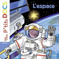 MES P'TITS DOCS - Espace (L') - Dès 4 ans