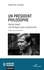 Un président philosophe. Václav Havel : une éthique sans compromis