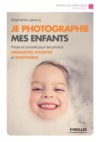 Je photographie mes enfants