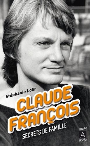 Claude François, derniers secrets