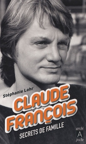Claude François. Secrets de famille