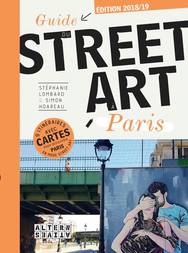Stéphanie Lombard et Simon Hoareau - Guide du street art à Paris.