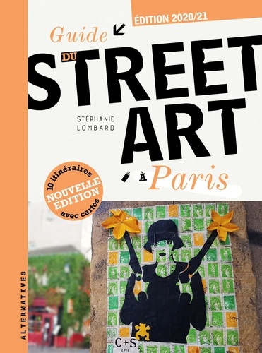 Guide du street art à Paris  Edition 2020-2021