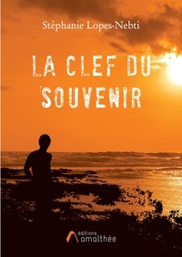 Ebooks télécharger kindle La clef du souvenir in French 9782310045872 par Stéphanie Lopes-Nebti FB2 DJVU