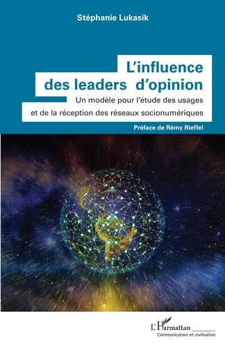 L'influence des leaders d'opinion. Un modèle pour l'étude des usages et de la réception des réseaux socionumériques