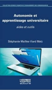 Stéphanie Mailles-Viard Metz - Autonomie et apprentissage universitaire - Aides et outils.