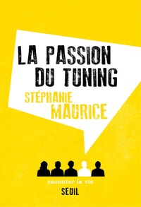 Stéphanie Maurice - La Passion du tuning.