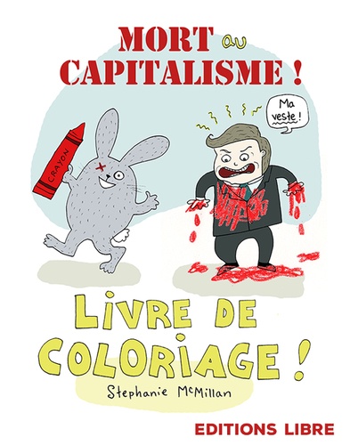 Stephanie McMillan - Mort au capitalisme ! - Livre de coloriage !.