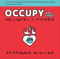 Stephanie McMillan - Occupy Wall Street, 99% contro il potere.