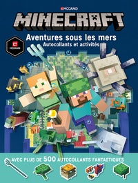 Stephanie Milton et Ryan Marsh - Minecraft - Aventures sous les mers, autocollants et activités.