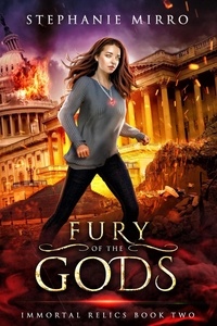  Stephanie Mirro - Fury of the Gods - Immortal Relics, #2.