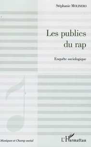 Stéphanie Molinero - Les publics du Rap - Enquête sociologique.