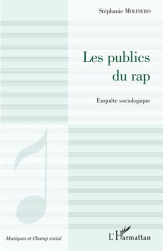 Stéphanie Molinero - Les publics du Rap - Enquête sociologique.