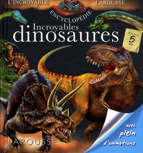Stéphanie Morvan et Lydwine Morvan - Incroyables dinosaures.