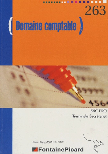 Stéphanie Nalon et Sylvie Robert - Domaine comptable - Terminale Secrétariat Comptabilité en Bac Pro.