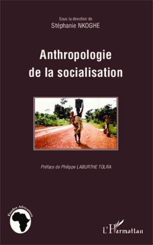 Stéphanie Nkoghe - Anthropologie de la socialisation.