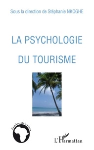 Stéphanie Nkoghe - La psychologie du tourisme.