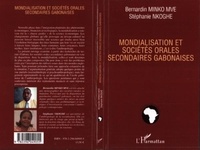 Stéphanie Nkoghe et Bernardin Minko Mve - Mondialisation et sociétés orales secondaires gabonaises.