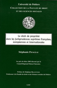 Stéphanie Pavageau - Le droit de la propriété dans les jurisprudences suprêmes françaises, européennes et internationales.
