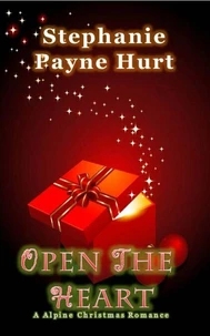 Open The Heart - Alpine Christmas Romance