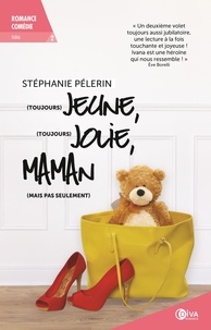 Stéphanie Pélerin - Ivana Tome 2 : (Toujours) jeune, (toujours) jolie, maman (mais pas seulement) !.