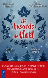 Stéphanie Pèlerin et Céline Rouillé - Les hasards de Noël.