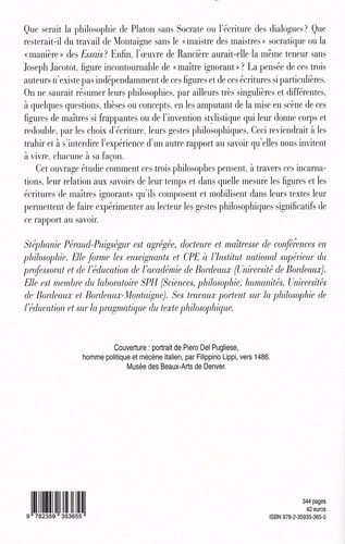 Gestes, figures et écritures de maîtres ignorants. Platon, Montaigne, Rancière
