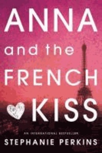 Stephanie Perkins - Anna and the French Kiss.