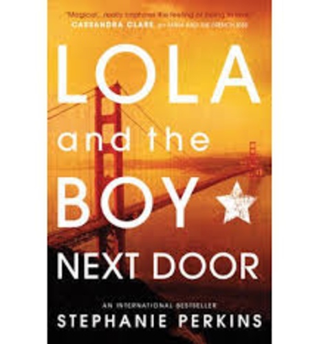 Stephanie Perkins - Lola and the Boy Next Door.