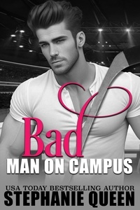  Stephanie Queen - Bad Man on Campus - Big Men on Campus, #3.