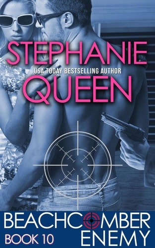  Stephanie Queen - Beachcomber Enemy - Beachcomber Investigations, #10.