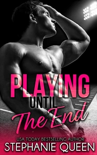 Playing Until the End