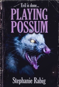  Stephanie Rabig - Playing Possum.