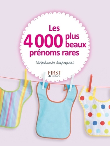 Les 4000 plus beaux prénoms rares