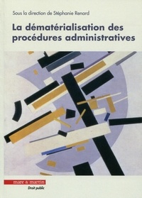 Stéphanie Renard - La dématérialisation des procédures administratives.