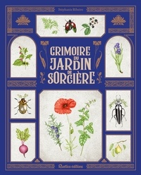 Stéphanie Ribeiro - Grimoire du jardin de sorcière.