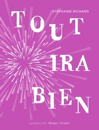 Téléchargement gratuit de ses livres Tout ira bien ePub PDF par Stéphanie Richard