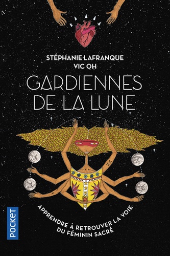 Stéphanie Rigogne-Lafranque - Gardiennes de la lune - Vers la voie du féminin sauvage.