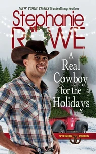 A Real Cowboy for the Holidays (Wyoming Rebels)