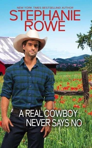 A Real Cowboy Never Says No (Wyoming Rebels)