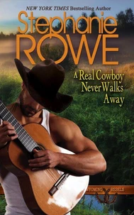 A Real Cowboy Never Walks Away (Wyoming Rebels)