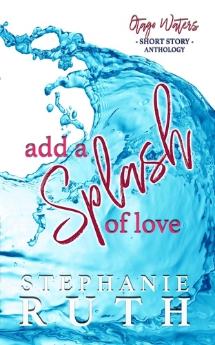  Stephanie Ruth - Add a Splash of Love - Otago Waters.
