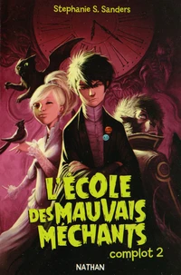 L'école des mauvais méchants Complot 2
