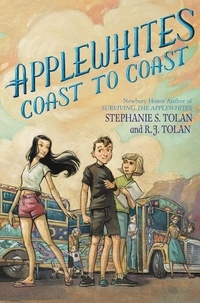 Stephanie S. Tolan et R. J. Tolan - Applewhites Coast to Coast.