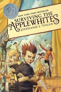 Stephanie S. Tolan - Surviving the Applewhites.