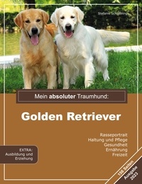 Stephanie Schnäbling - Mein absoluter Traumhund: Golden Retriever.