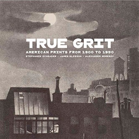 Stéphanie Schrader et Glisson James - True grit - American Prints From 1900 to 1950.