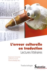 Stephanie Schwerter et Catherine Gravet - L'erreur culturelle en traduction - Lectures littéraires.