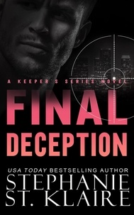  Stephanie St. Klaire - Final Deception - The Keepers Series, #1.