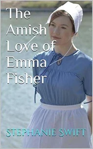 The Amish Love of Emma Fisher
